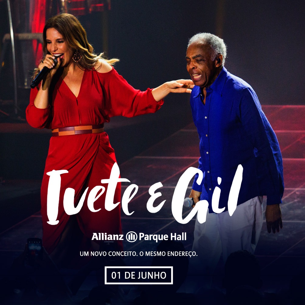 IVETE SANGALO E GILBERTO GIL FAZEM SHOW INÉDITO DE INAUGURAÇÃO DO ALLIANZ PARQUE HALL